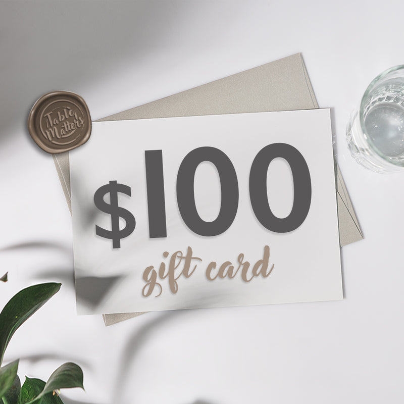 Table Matters Gift Card - $100